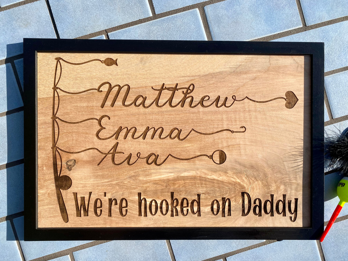 We’re Hooked on Daddy - Father’s Day Gift - Birthday Gift - Dad Gift - Engraved Wood Sign - Custom Decor